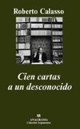 cien cartas a un desconocido-roberto calasso-9788433962522 cien cartas a un desconocido-roberto calasso-9788433962522