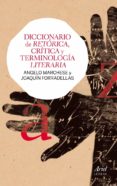 diccionario de retorica, critica y terminologia literaria-angelo marchese-joaquin forradellas-9788434406322 diccionario de retorica, critica y terminologia literaria-angelo marchese-joaquin forradellas-9788434406322