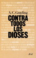 contra todos los dioses-9788434469822 contra todos los dioses-9788434469822