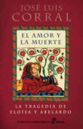 el amor y la muerte: la tragedia de eloisa y abelardo-jose luis corral-9788435061322 el amor y la muerte: la tragedia de eloisa y abelardo-jose luis corral-9788435061322