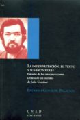 la interpretacion, el texto y sus fronteras. estudio de las interpretaciones criticas de los cuentos de julio cortazar (ebook)-9788436257922 la interpretacion, el texto y sus fronteras. estudio de las interpretaciones criticas de los cuentos de julio cortazar (ebook)-9788436257922