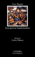 los perros hambrientos-ciro alegria-9788437614922 los perros hambrientos-ciro alegria-9788437614922
