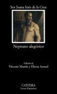 neptuno alegorico-sor juana ines de la cruz-9788437625522 neptuno alegorico-sor juana ines de la cruz-9788437625522