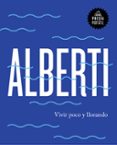 vivir poco y llorando-rafael alberti-9788439734222 vivir poco y llorando-rafael alberti-9788439734222