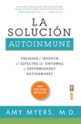 la solucion autoinmune: prevenir e invertir el especto de sintomas y enfermedades autoinmunes-amy myers-9788441436022 la solucion autoinmune: prevenir e invertir el especto de sintomas y enfermedades autoinmunes-amy myers-9788441436022