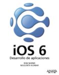 ios 6: desarrollo de aplicaciones-rob napier-mugunth kumar-9788441533622 ios 6: desarrollo de aplicaciones-rob napier-mugunth kumar-9788441533622