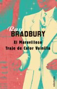 el maravilloso traje de color vainilla-ray bradbury-9788445072622 el maravilloso traje de color vainilla-ray bradbury-9788445072622