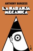 la naranja mecanica-anthony burgess-9788445078822 la naranja mecanica-anthony burgess-9788445078822