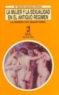 la mujer y la sexualidad en el antiguo regimen-maria helena sanchez ortega-9788446000822 la mujer y la sexualidad en el antiguo regimen-maria helena sanchez ortega-9788446000822