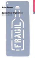 semantica lingüistica una introduccion-john lyons-9788449304422 semantica lingüistica una introduccion-john lyons-9788449304422