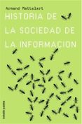 historia de la sociedad de la informacion-armand mattelart-9788449320422 historia de la sociedad de la informacion-armand mattelart-9788449320422