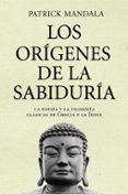 los origenes de la sabiduria-patrick mandala-9788449321122 los origenes de la sabiduria-patrick mandala-9788449321122