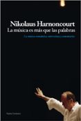 la musica es mas que las palabras: la musica romantica: entrevist as y comentarios-nikolaus harnoncourt-9788449324222 la musica es mas que las palabras: la musica romantica: entrevist as y comentarios-nikolaus harnoncourt-9788449324222