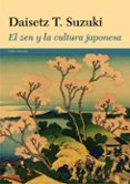 el zen y la cultura japonesa-daisetz t. suzuki-9788449330322 el zen y la cultura japonesa-daisetz t. suzuki-9788449330322