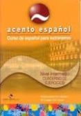 acento español. libro del alumno (nivel intermedio) (curso de esp añol para extranjeros)-monica garcia-viño sanchez-mª angeles ortiz gomez-9788460933922 acento español. libro del alumno (nivel intermedio) (curso de esp añol para extranjeros)-monica garcia-viño sanchez-mª angeles ortiz gomez-9788460933922