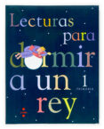 lecturas para dormir a un rey 2º primaria-begoña oro pradera-9788466115322 lecturas para dormir a un rey 2º primaria-begoña oro pradera-9788466115322