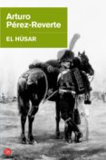 el husar-arturo perez-reverte-9788466307222 el husar-arturo perez-reverte-9788466307222
