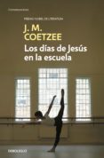 los dias de jesús en la escuela-j.m. coetzee-9788466342322 los dias de jesús en la escuela-j.m. coetzee-9788466342322