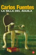 la silla del aguila-carlos fuentes-9788466369022 la silla del aguila-carlos fuentes-9788466369022