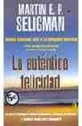 la autentica felicidad-martin e.p. seligman-9788466623322 la autentica felicidad-martin e.p. seligman-9788466623322