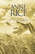 el niño judio-anne rice-9788466640022 el niño judio-anne rice-9788466640022