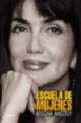 escuela de mujeres-begoña ameztoy-9788466713122 escuela de mujeres-begoña ameztoy-9788466713122