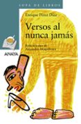 versos al nunca jamas-enrique perez diaz-9788466753722 versos al nunca jamas-enrique perez diaz-9788466753722