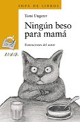 ningun beso para mama-tomi ungerer-9788466762922 ningun beso para mama-tomi ungerer-9788466762922