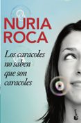 los caracoles no saben que son caracoles-nuria roca-9788467033922 los caracoles no saben que son caracoles-nuria roca-9788467033922