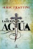 el laberinto de agua (ebook)-eric frattini-9788467035322 el laberinto de agua (ebook)-eric frattini-9788467035322