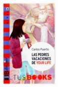 las peores vacaciones de your life (bilingüe : nivel 4)-carlos puerto-9788467516722 las peores vacaciones de your life (bilingüe : nivel 4)-carlos puerto-9788467516722