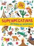 superpegatinas: un mundo de aventuras-9788467592122 superpegatinas: un mundo de aventuras-9788467592122