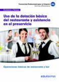 ufo0058: uso de la dotación básica del restaurante y asistencia e n el preservicio. certificado de profesionalidad operaciones básicas de restaurante y bar. familia profesional hostelería y turismo-9788467690422 ufo0058: uso de la dotación básica del restaurante y asistencia e n el preservicio. certificado de profesionalidad operaciones básicas de restaurante y bar. familia profesional hostelería y turismo-9788467690422