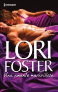 una amante maravillosa (ebook)-lori foster-9788468731322 una amante maravillosa (ebook)-lori foster-9788468731322