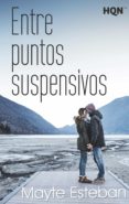 entre puntos suspensivos (ebook)-mayte esteban-9788468793122 entre puntos suspensivos (ebook)-mayte esteban-9788468793122
