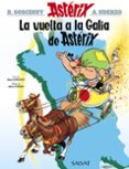 la vuelta a la galia de asterix-rene goscinny-albert uderzo-9788469602522 la vuelta a la galia de asterix-rene goscinny-albert uderzo-9788469602522