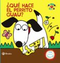 ¿que hace el perrito guau?-9788469604922 ¿que hace el perrito guau?-9788469604922