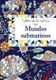 taller de la calma. mundos submarinos-9788469605622 taller de la calma. mundos submarinos-9788469605622