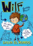 wilf salva el mundo: libro 1-georgia pritchett-9788469836422 wilf salva el mundo: libro 1-georgia pritchett-9788469836422