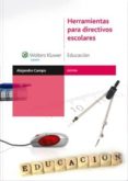 herramientas para directivos escolares-alejandro campo postigo-9788471979322 herramientas para directivos escolares-alejandro campo postigo-9788471979322