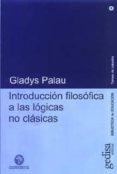 introduccion filosofica a las logicas no clasicas-gladys dora palau-9788474320022 introduccion filosofica a las logicas no clasicas-gladys dora palau-9788474320022