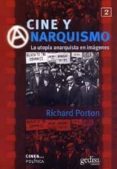 cine y anarquismo: la utopia anarquista en imagenes-richard porton-9788474327922 cine y anarquismo: la utopia anarquista en imagenes-richard porton-9788474327922