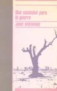 una sociedad para la guerra (2ª ed.)-jorge verstrynge rojas-9788474761122 una sociedad para la guerra (2ª ed.)-jorge verstrynge rojas-9788474761122