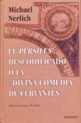 el persiles descodificado o la divina comedia de cervantes-michael nerlich-9788475178622 el persiles descodificado o la divina comedia de cervantes-michael nerlich-9788475178622