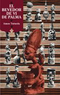 el bevedor de vi del palma-amos tutuola-9788475846422 el bevedor de vi del palma-amos tutuola-9788475846422