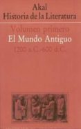 akal historia de la literatura (vol. i): el mundo antiguo (1200 a .c.-600)-9788476003022 akal historia de la literatura (vol. i): el mundo antiguo (1200 a .c.-600)-9788476003022