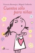 cuentos solo para niñas-victoria bermejo-miguel gallardo-9788476696422 cuentos solo para niñas-victoria bermejo-miguel gallardo-9788476696422