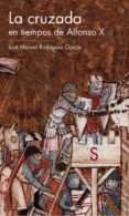 la cruzada en tiempos de alfonso x-jose manuel rodriguez garcia-9788477375722 la cruzada en tiempos de alfonso x-jose manuel rodriguez garcia-9788477375722