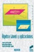 algebra lineal y aplicaciones-francisco marcellan español-jorge arvesu carballo-renato alvarez nodarse-9788477387022 algebra lineal y aplicaciones-francisco marcellan español-jorge arvesu carballo-renato alvarez nodarse-9788477387022