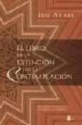 el libro de la extincion en la contemplacion-9788478085422 el libro de la extincion en la contemplacion-9788478085422